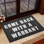 Come Back With A Warrant Doormat Funniest Welcome Mat For Front Door