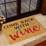 Come Back With Wine Doormat Funny Welcome Mat For Wine Lover Housewarming Gift For Men