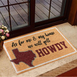 Howdy Doormat As For Me My House Will Yell Howdy Texas Map Mat Texan Texas Merchandise