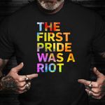 The First Pride Was A Riot Shirt Stonewall Riots 50th Anniversary LGBT Pride Shirts