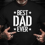 Fathers Day Shirt Best Dad Ever Cool T-Shirt Quotes Cool Fathers Day Ideas