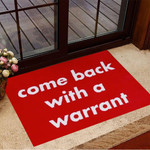 Come Back With A Warrant Doormat Unique Front Funny Doormat Apartment Warming Gift