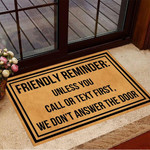 Friendly Reminder Unless You Call Or Text First Doormat Funny Sayings Did You Call First Mat