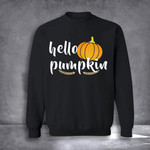 Hello Pumpkin Sweatshirt Thanksgiving Sweater Fall Themed Gifts
