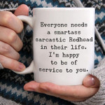 Everyone Need A Smartass Sarcastic Redhead Mug Funny Humorous Coffee Mug Coworker Gift