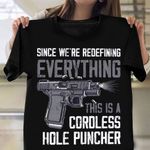 Gun Since We're Redefining Everything Shirt Hilarious T-Shirt Sayings Gifts For Uncle