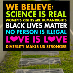 We Believe Science Is Real Yard Sign Feminist Sign Outdoor Patio Decor Pride Month Gifts