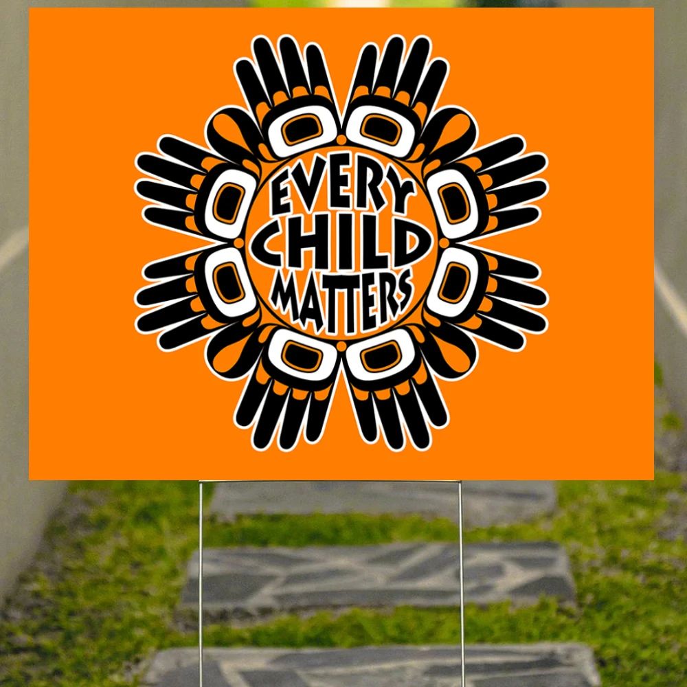 Every Child Matters Yard Sign Orange Shirt Day Decor Children Support Sign Garden Decor