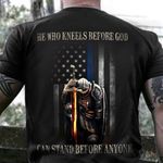 Soldier Thin Blue Line He Who Kneels Before God T-Shirts
