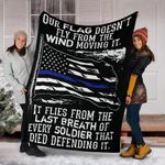 Thin Blue Line Blanket Our Flag Doesn't Fly From The Wind Moving Honor Law Enforcement Police Gifts