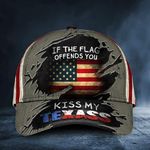 If The Flag Offends You Kiss My Texass Cap American Flag Texan Hat Funny Patriotic Texas Merch