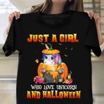 Just A Girl Who Loves Unicorn And Halloween T-Shirt Cute Halloween Shirt For Ladies