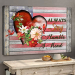 American Flag And Heart Always Stay Humble And Kind Poster Vintage Wall Art At Home Decor