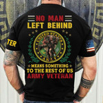 US Army No Man Left Behind T-Shirt Proud Military Air Force Veteran Shirts Army Gifts