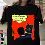 Black Cat Keep My Mom's Out Of Your F Mouth T-Shirt