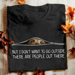 Sloth I Don't Want To Go Outside There Are People Out There Shirt Gift Ideas For Introverts