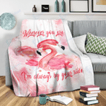 Flamingo wherever you are I'm always by your side - Fleece Blanket, Gift for you, gift for her, gift for him, trending product, gift for flamingo lover- Test random title 002