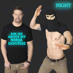 Mens Ask Me About My Ninja Disguise Flip T Shirt Funny Costume luminous Graphic Men's Novelty T-Shirt Humor Gift Women Top Tee