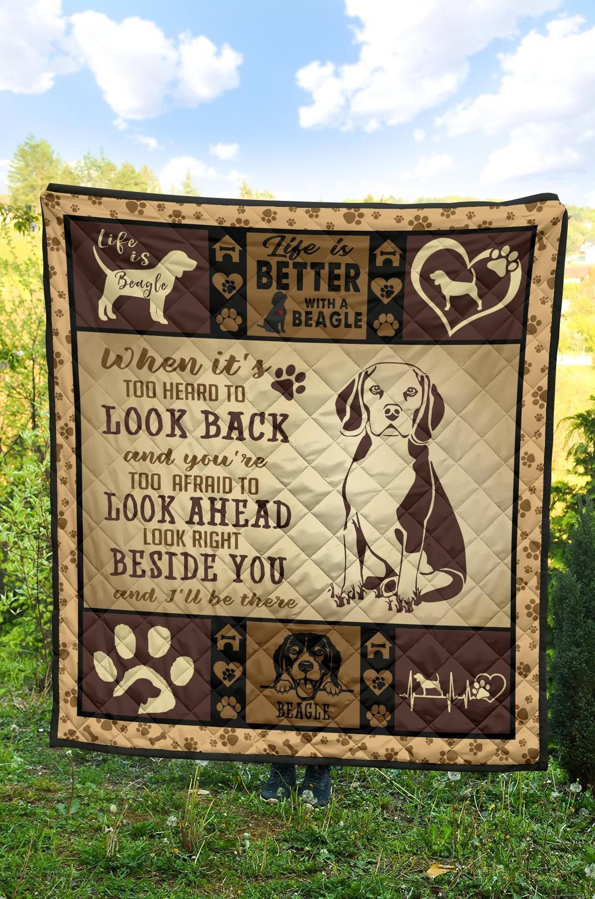Beagle lover Life is Better With Beagle When it's too heard to look back and you're too afraid to look ahead and i'll be there Quilt Blanket TN01