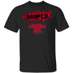 Dadpool Deadpool Dad T-shirt What Awesome Dad Looks Like Tee VA05-Bounce Tee