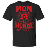 Mom By Day Horde By Night World Of Worldcraft T-shirt MT01-Bounce Tee