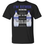 I'm Either Drinking Svedka T-shirt Vodka Addict Tee MT01-Bounce Tee