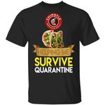 Chipotle Helping Me Survive Quarantine T-shirt HA05-Bounce Tee