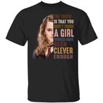 Harry Potter Hermione Tee Shirt You Don't Think A Girl Would Have Been Clever VA01-Bounce Tee