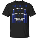 I'm Either Drinking Skyy T-shirt Vodka Addict Tee MT01-Bounce Tee