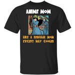 Anime Mom Like A Regular Mom Except Cooler Dragon Ball Shirt Mai Tee-Bounce Tee