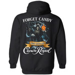 Forget Candy Just Give Me Crown Royal Whiskey Hoodie Halloween TT08-Bounce Tee