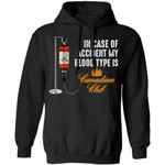 In Case Of Accident My Blood Type Is Canadian Club Whisky Hoodie VA09-Bounce Tee