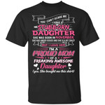 You Can't Scare Me I Have November Stubborn Daughter T-shirt For Mom TT05-Bounce Tee