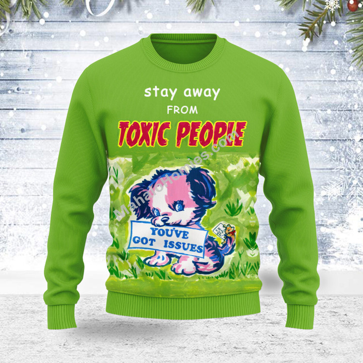 Mahalohomies Unisex Christmas Sweater Stay Away From Toxic People 3D Apparel
