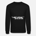 I hate Lifeline says no one legend gift  Unisex Crewneck Sweatshirt