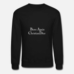 Born Again Christian Dior  Unisex Crewneck Sweatshirt
