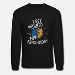 I Get Psyched For Psychology  Unisex Crewneck Sweatshirt