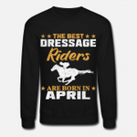 Dressage rider birthday April gift idea  Unisex Crewneck Sweatshirt