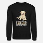 Of Course I Talk To My Labrador  Unisex Crewneck Sweatshirt
