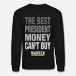 Warren 2020 THE BEST PRESIDENT MONEY CANT BUY  Unisex Crewneck Sweatshirt