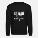 Hawaii Aloha State  Unisex Crewneck Sweatshirt