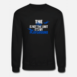 Skydiving  The sky is not the limit its my playg  Unisex Crewneck Sweatshirt