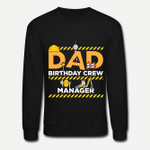 Dad Birthday Crew Manager Building Site Father  Unisex Crewneck Sweatshirt