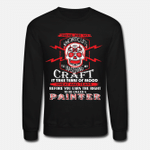To Be Called A Painter T Shirt  Unisex Crewneck Sweatshirt