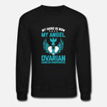 My Hero Is Now My Angel Ovarian Cancer Awareness  Unisex Crewneck Sweatshirt