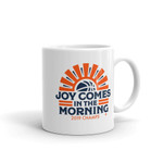 Joy Comes in the Morning Mug