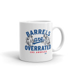 Barrels Are Overrated Mug