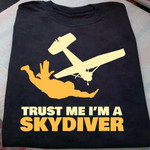 Parachute Trust me i'm a skydiver T Shirt Hoodie Sweater H94