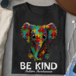 Elephant Autism be kind autism awareness Tshirt Hoodie Sweater VA95