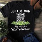 Veteran and mom just a mom who raised a U.S veteran T shirt Hoodie Sweater H97